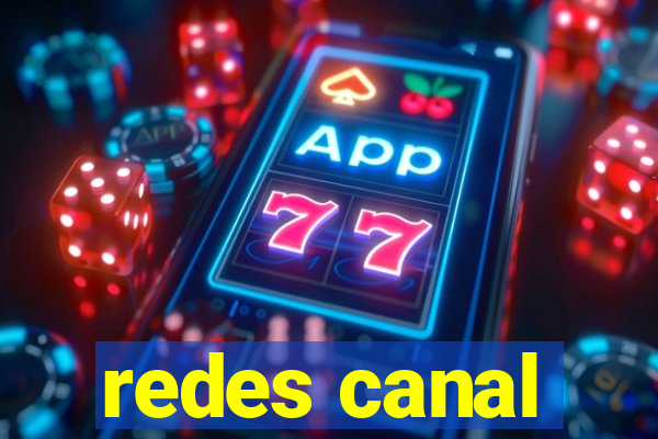 redes canal